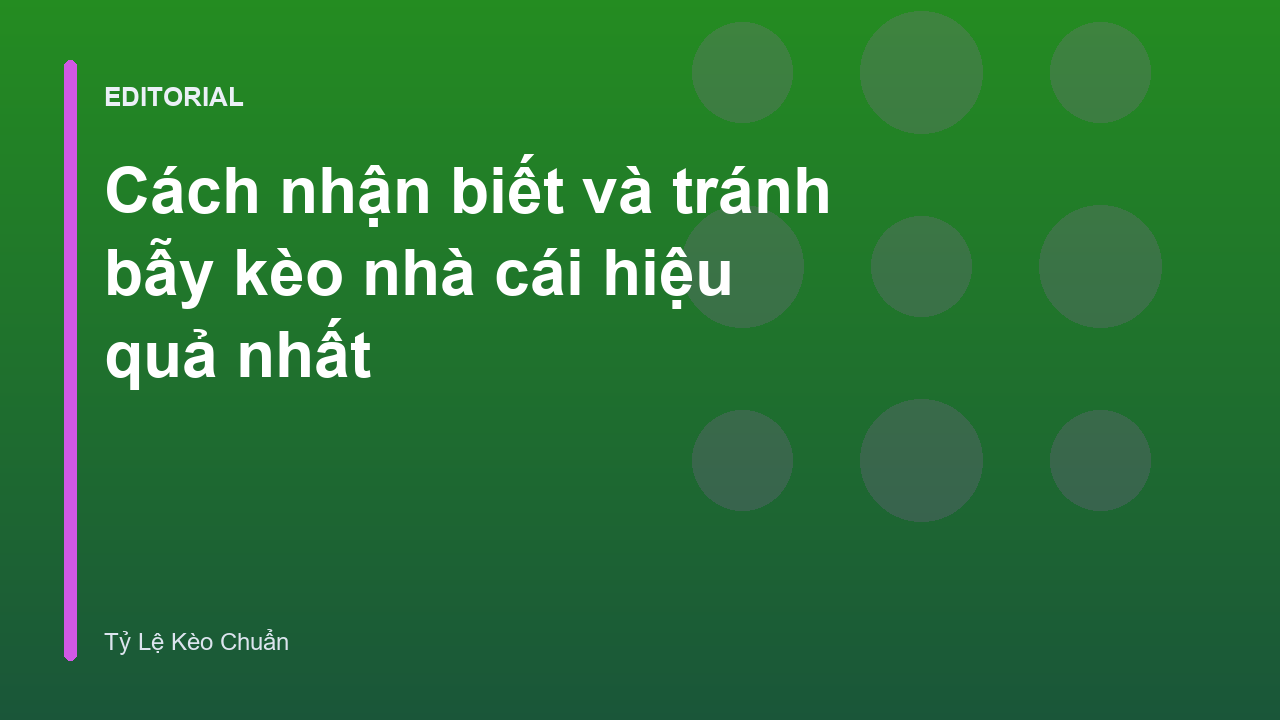 Cách nhận biết bẫy kèo nhà cái trong cá cược bóng đá