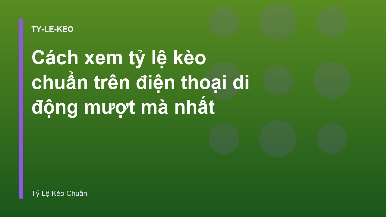 Read more about the article Cách xem tỷ lệ kèo chuẩn trên điện thoại di động mượt mà nhất